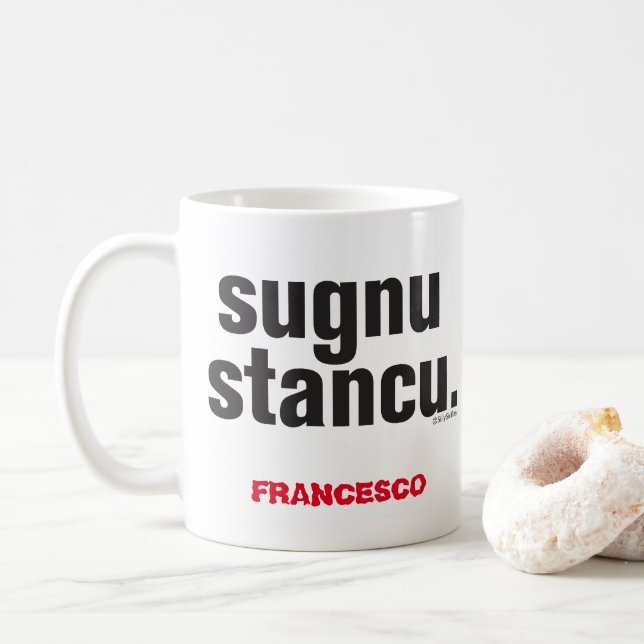 Caneca De Café Engraçado Siciliano Dizendo Sugnu Stancu Mug (Com Donut)
