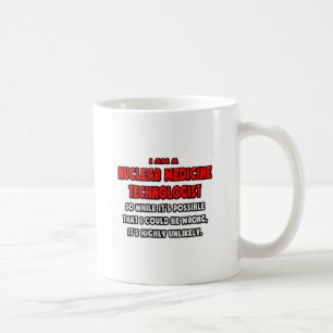 Caneca De Café Engraçado técnico em medicina nuclear... Muito imp
