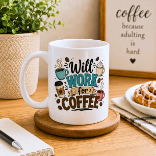 Caneca De Café Engraçado Trabalhará por Café