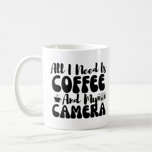 Caneca De Café Engraçado Tudo Que Preciso É Café E Minha Câmera