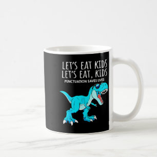 Caneca De Café Engraçado Vamos Comer Crianças Pontuação Salva Vid
