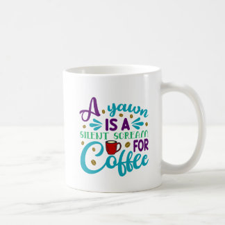 Caneca De Café Engraçado Yawn é um Gritar Silencioso para o Café