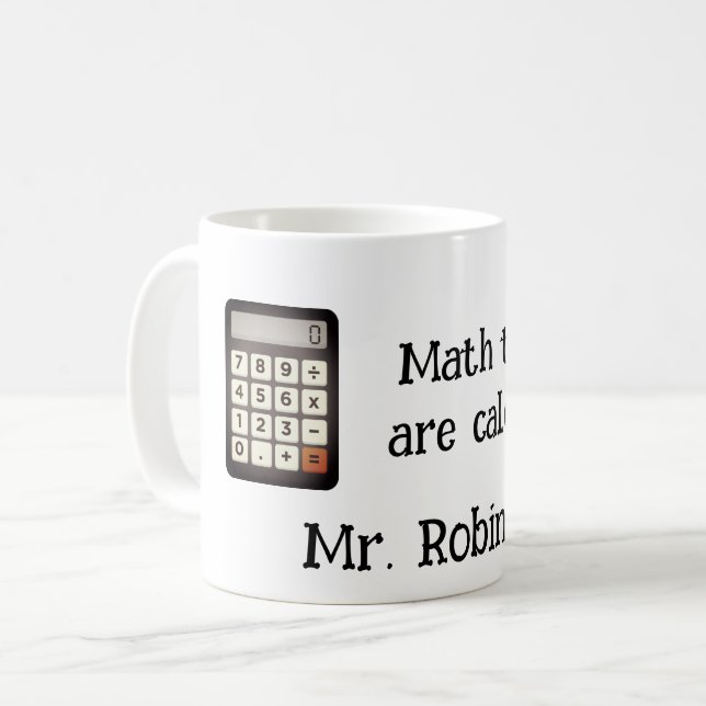 Caneca De Café Engraçados professores de matemática estão calcula (Frente Esquerda)