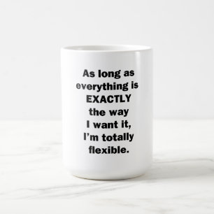Caneca De Café Enquanto Tudo Estiver Exatamente Como Eu Quero