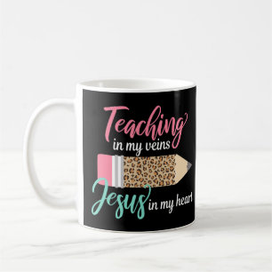 Caneca De Café Ensinando nas minhas veias Jesus no meu coração 