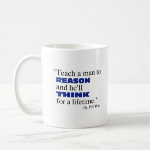 Caneca De Café Ensine um homem raciocinar…
