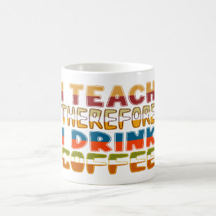 Caneca De Café Ensino Que Bebo Café