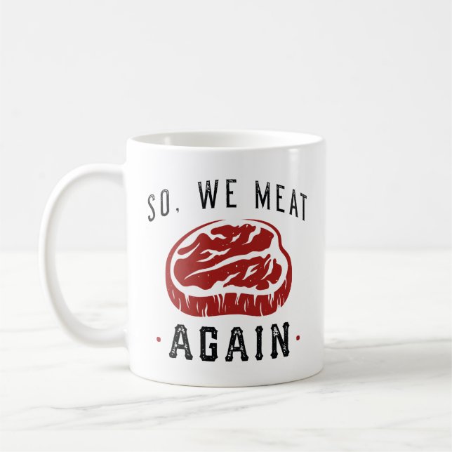 Caneca De Café Então Nós Carne Novamente (Esquerda)