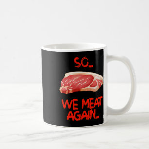 Caneca De Café Então Nós Carne Novamente Engraçada Churrasco De C
