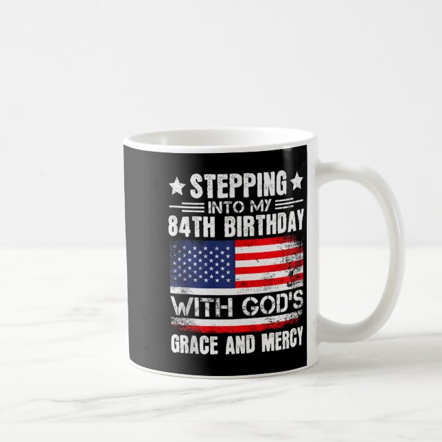 Caneca De Café Entrando Em Meu 84º Aniversário Com A Graça De Deu (Direita)