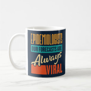 Caneca De Café Epidemiologistas Nossas Previsões São Sempre Virai