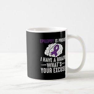 Caneca De Café Epilepsia é prova de que eu tenho um cérebro O que
