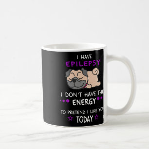 Caneca De Café Epilepsia Eu não tenho o amor do Cachorro Preguiço