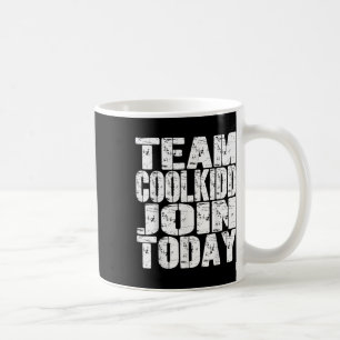 Caneca De Café Equipe C00lkidd Junte-se hoje Engraçada Coisa de T