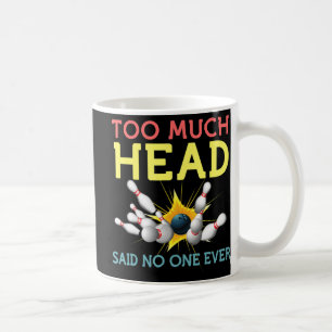 Caneca De Café Equipe De Boliches Divertida, Mulheres Disseram Qu