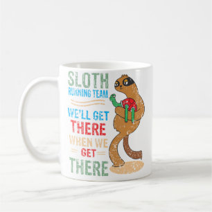 Caneca De Café Equipe de corrida de preguiça Nós vamos chegar qua