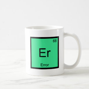Caneca De Café Er - Erro - Símbolo de Elemento de Química Engra