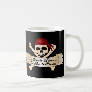 Caneca De Café Err é humano, To Arr é pirata