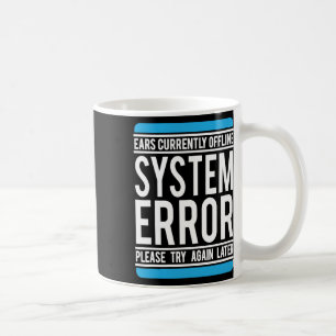 Caneca De Café Erro de sistema engraçado aparece offline