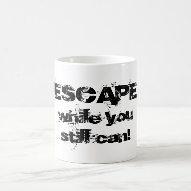 Caneca De Café ESCAPE enquanto você ainda pode descarregar (Centro)