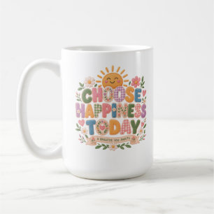 Caneca De Café escolha a felicidade hoje