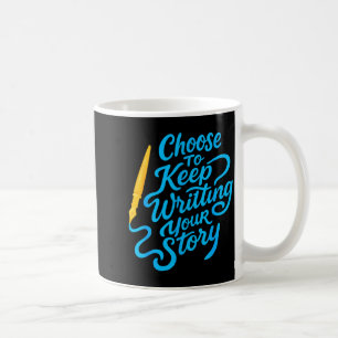 Caneca De Café Escolha Continuar Escrevendo Sua História Citação 