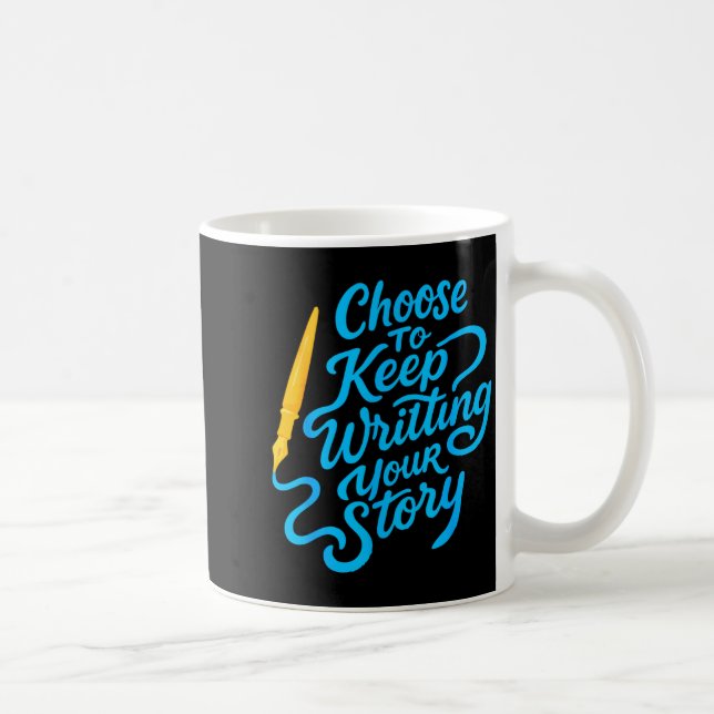 Caneca De Café Escolha Continuar Escrevendo Sua História Citação  (Direita)