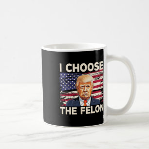 Caneca De Café Escolha O Felon Funny Pro Trump 2024 American Fla