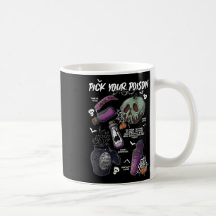 Caneca De Café Escolha o seu veneno. Beba-me muito bem.
