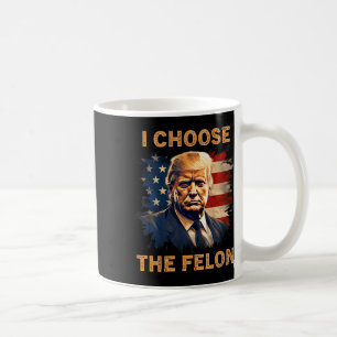 Caneca De Café Escolha Os Felon 2024 Homens Patriotas Republicano