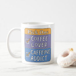 Caneca De Café Escolha Um - Café ou Cafeína