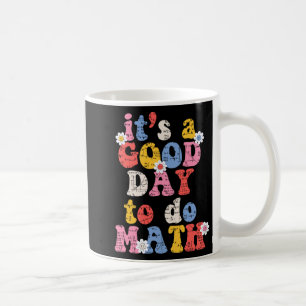 Caneca De Café Escolher Um Bom Dia Para Fazer Professores De Mate