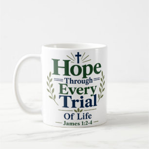 Caneca De Café Esperança Através de Cada Prova da Vida Inspirada