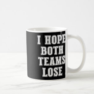 Caneca De Café Espero Que Ambas As Equipes Perder Futebol America