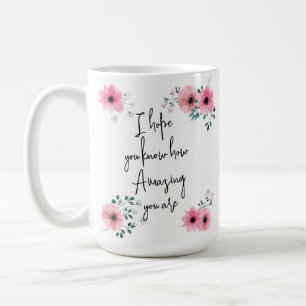 Caneca De Café Espero que saiba Amizade Floral Rosa Aquarela