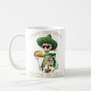 Caneca De Café Espero que sirvam tacos no inferno, amante de taco