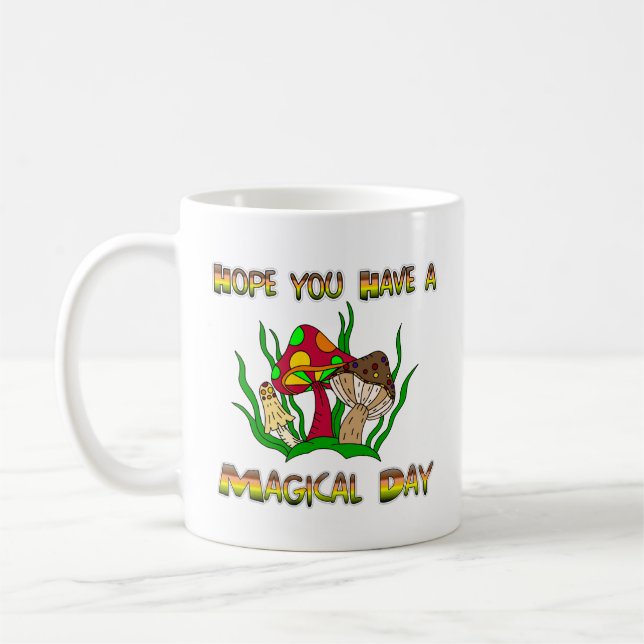 Caneca De Café Espero que tenha um dia mágico (Esquerda)