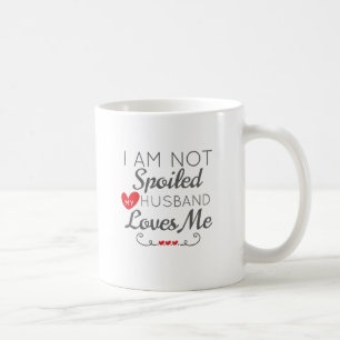 Caneca De Café Esposa Engraçada Não Estou Estragada Meu Marido Me