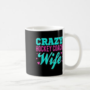 Caneca De Café Esposa Louca Treinadora de Campo de Hóquei no Gelo