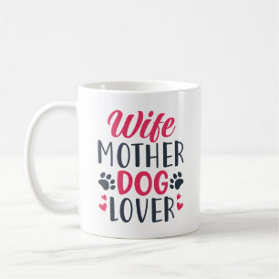 Caneca De Café Esposa Mãe Cachorro Lover