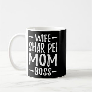 Caneca De Café Esposa Shar Pei Mãe Chefe