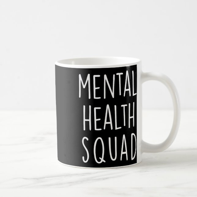 Caneca De Café Esquadrão Da Saúde Termina A Saúde Mental Estigma  (Direita)