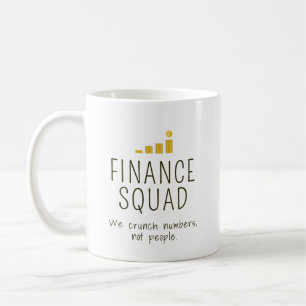 Caneca De Café Esquadrão de Finanças – Nós Esmagamos Números, Não