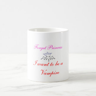 Caneca De Café esqueça a princesa que eu quero ser um vampiro
