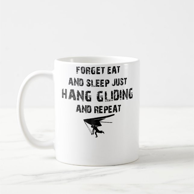 Caneca De Café Esqueça Comer E Dormir Só Asa Delta E Repita (Esquerda)