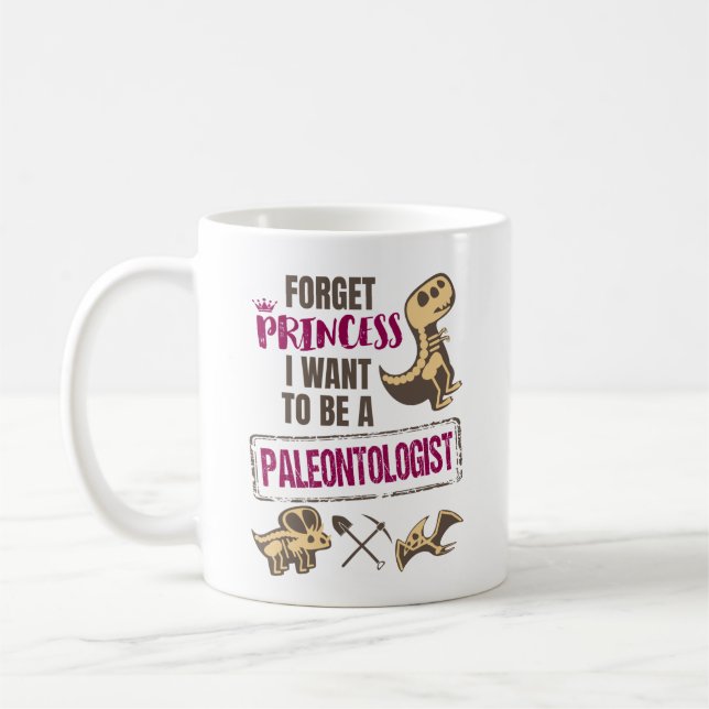 Caneca De Café Esqueça Princesa Quero Ser Uma Paleontóloga (Esquerda)