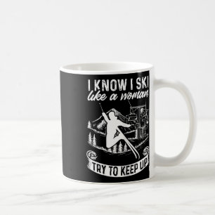 Caneca De Café Esquiadora Sei Que Esquio Como Uma Mulher Tente Ac