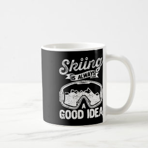 Caneca De Café Esquiar É Sempre Uma Boa Ideia Engraçada.