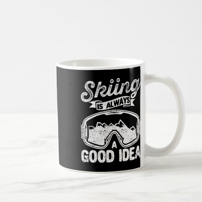 Caneca De Café Esquiar É Sempre Uma Boa Ideia Engraçada. (Direita)
