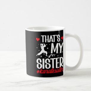 Caneca De Café Essa é minha irmã Karate Irmã Orgulhosa Karate Sis